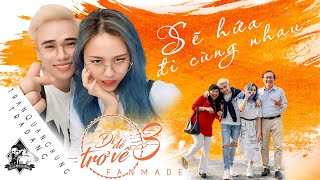 Đi Để Trở Về 3 | MV Fanmade | Trần Quang Hùng x Trà Đặng x Biti's Hunter | Sẽ Hứa Đi Cùng Nhau