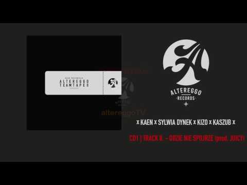 Kizo x KaeN x Sylwia Dynek x Kaszub - Gdzie nie spojrzę (prod. Juicy) | Altereggo TeamTape