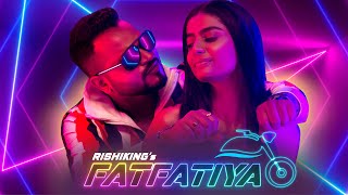 Fatfatiya - Rishiking Ft Deepali Naruka & Priy