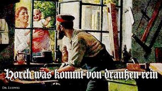 Horch was kommt von draußen rein [German folk song][+English translation]