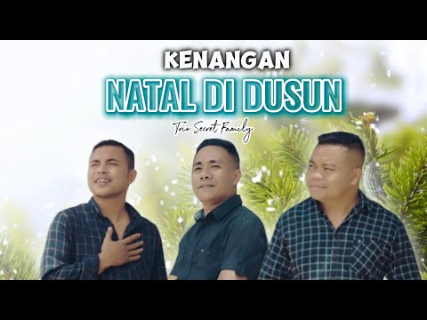 KENANGAN NATAL DI DUSUN KECIL - TRIO SECRET FAMILY