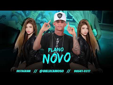 🔴MC BIEL XCAMOSO - PLANO NOVO - MÚSICA NOVA 2019