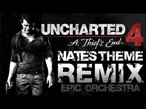 Uncharted 4 Remix - Nate's Theme 4.0 Epic Orchestra Music (Main Theme)