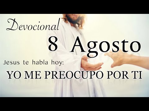 8 de Agosto Devocional del día de hoy |  Devocionales cristianos cortos | Devocionales diarios