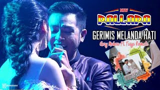Download lagu TERBARU! Gerimis Melanda Hati - Duet Tasya & Gery NEW PALLAPA mp3