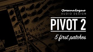 Video thumbnail for Joranalogue Audio Design PIVOT 2 / first patches and exploration by BRiES