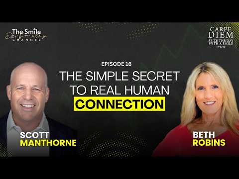 Scott Manthorne: The Simple Secret to Real Human Connection | Carpe Diem 2026 | Episode 16