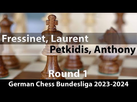 Fressinet, Laurent (2643) -- Petkidis, Anthony (2429), German Chess Bundesliga 2023-2024 Rd 1, ½-½