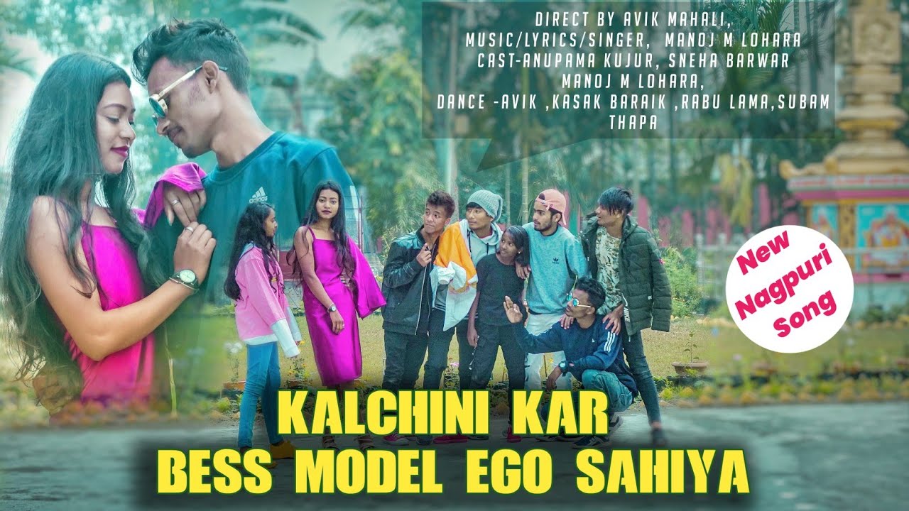 KALCHINI KAR BESS MODEL ‪@ManojMLohara‬ | NEW NAGPURI SONG | SADRI SONG