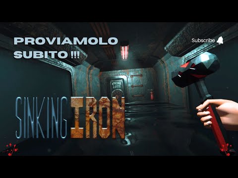 Sinking Iron -  C'E' UN MOSTRO IN FONDO ALL' OCEANO ???