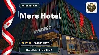 Mere Hotel - Best Hotel in the City? | Winnipeg (MB), Canada⭐