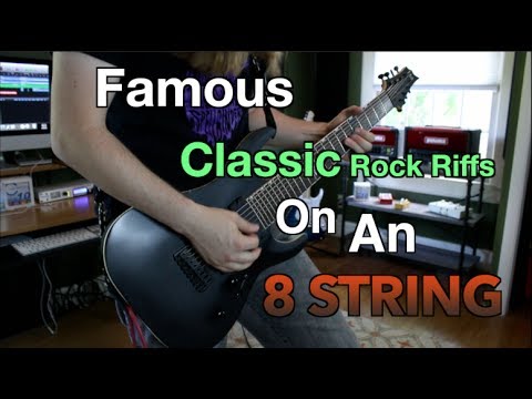 Famous Classic Rock Riffs On An 8 String   (Djent n Roll?)