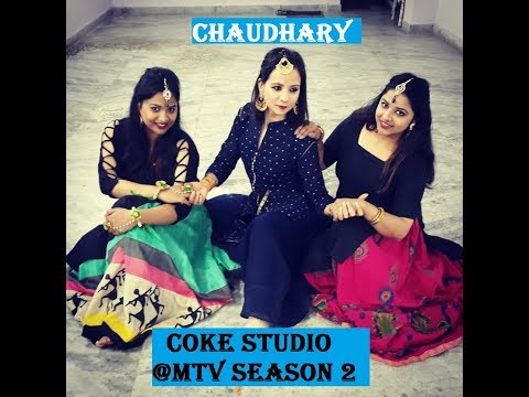 CHAUDHARY : Coke Studio @ MTV Season 2 | (Watch in HD)