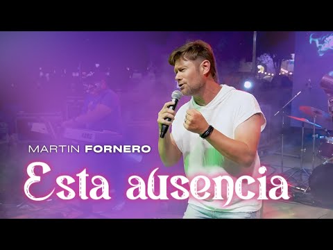 Martin Fornero - Esta Ausencia (Video Oficial)