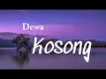 Kosong Dewa Lyrics Video