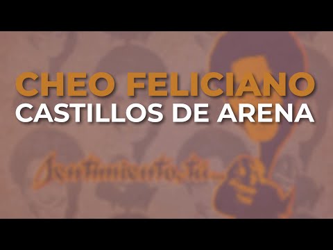 Cheo Feliciano - Castillos de Arena (Audio Oficial)