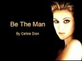 Celine Dion - Be The Man (Audio with Lyrics)