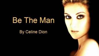 Celine Dion - Be The Man (Audio with Lyrics)