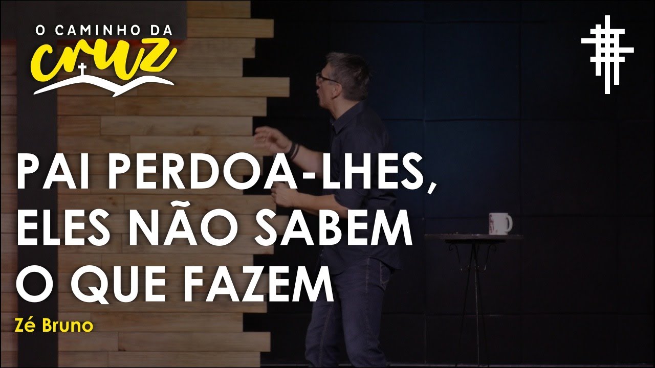 Pai Perdoa-lhes - eles não sabem o que fazem I Zé Bruno
