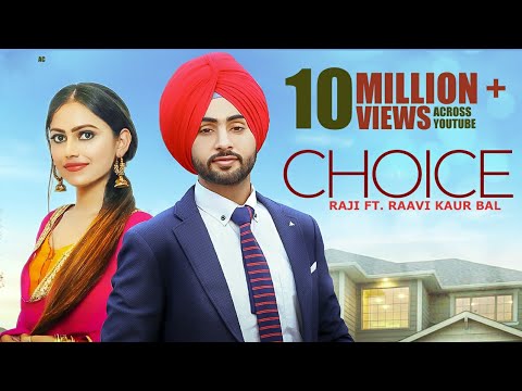 Choice (Full Video) | Raji | New Punjabi Songs 2025 | Punjabi Wedding Song 2025 | Hit Punjabi Songs