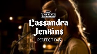 Cassandra Jenkins - Pt. 1, Perfect Day | Shaking Through