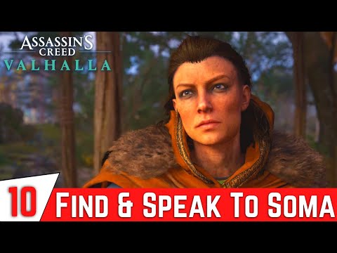 ASSASSIN'S CREED VALHALLA Walkthrough Gameplay Part 10 - Find & Speak to Soma | Rescue Somas Advisor