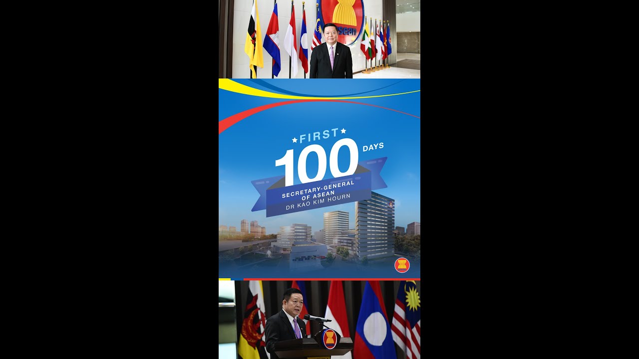First 100 Days of Secretary-General of ASEAN Dr Kao Kim Hourn