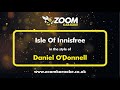Daniel O'Donnell - Isle Of Innisfree - Karaoke Version from Zoom Karaoke