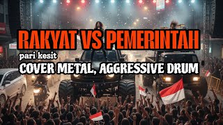 Download lagu Rakyat vs Pemerintah by pari kesit || COVER metal, agresive drum mp3 Download lagu Rakyat vs Pemerintah by pari kesit || COVER metal, agresive drum mp3