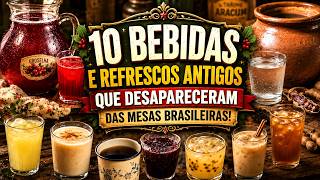 10 Bebidas e Refrescos Antigos que a GENTE NUNCA MAIS TOMOU | Receitas Perdidas do Brasil