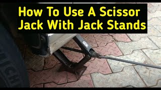 How To Use Jack Stands With A Scissor Jack