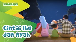 Download lagu NUSSA : CINTAI IBU DAN AYAH mp3 Download lagu NUSSA : CINTAI IBU DAN AYAH mp3