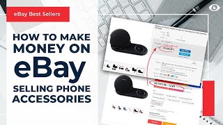 How to Make Money on eBay Selling Phone Accessories | eBay Best Sellers
