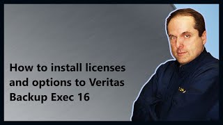 How to install licenses and options to Veritas Backup Exec 16