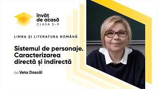  Sistemul de personaje. Caracterizarea directă și indirectă