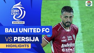 Download lagu Bali United FC VS Persija - Highlights | BRI Liga 1 2024/25 mp3