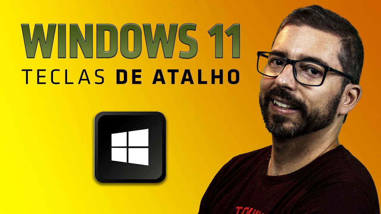 Principais teclas de atalho do WINDOWS 11