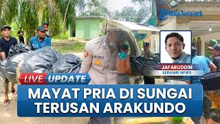 Mayat Pria Ditemukan di Sungai Terusan Arakundo, Diduga Terseret Arus Saat Memancing