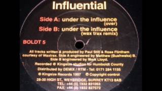 Influential ‎– Under The Influence (Wax Trax Remix)