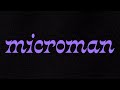 Florence Besch - Microman (Official Music Video)