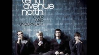 Satisfy - Tenth Avenue North