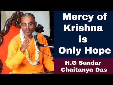 Mercy of Krishna is Only Hope, by H.G Sundar Chaitanya Prabhu | 17th Aug 2020 ISKCON Juhu