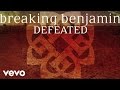Breaking Benjamin - Defeated (Audio Only) 