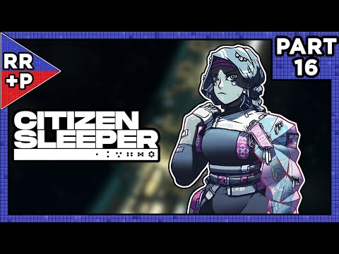 A Rendezvous In Rabiah's Office | Citizen Sleeper (Switch) | Part 16
