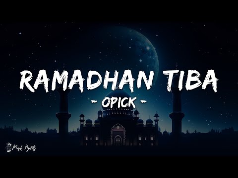 Opick - Ramadhan Tiba (Lirik Lagu) Marhaban Ya Ramadhan 2025