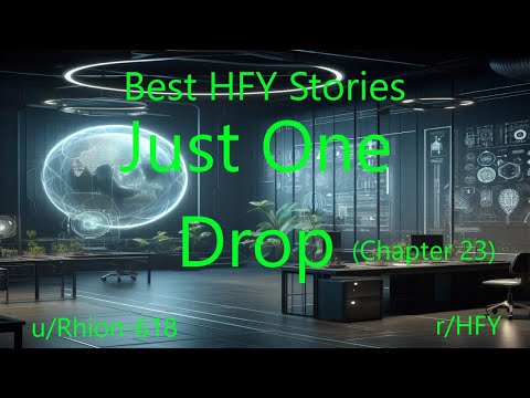 Best HFY Sci-Fi Stories: Just One Drop (Chapter 23)