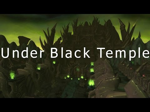 WoW Patch 6.2 - Under Black Temple - Open World Glitch - WoW Glitch/Exploit