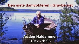 preview picture of video 'Den siste damvokteren i Gravberget'
