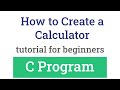 How To Create A Simple Calculator Using C Programming Language