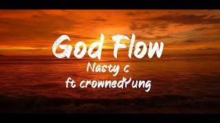 Download lagu Nasty C ft crownedYung - God Flow (Lyrics) | BUGG Lyrics mp3 Download lagu Nasty C ft crownedYung - God Flow (Lyrics) | BUGG Lyrics mp3